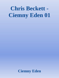 Ciemny Eden — Chris Beckett - Ciemny Eden 01