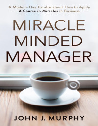 John Murphy — Miracle Minded Manager