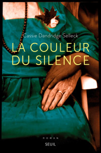 Cassie Dandridge Selleck — La Couleur du silence