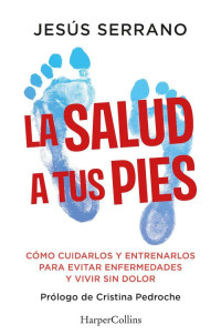 Jesús Serrano — La salud a tus pies