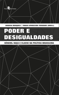 Danusa Marques;Thiago Aparecido Trindade; — Poder e desigualdades