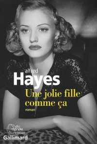 Hayes, Alfred [Hayes, Alfred] — Une jolie fille comme ça