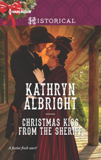 Kathryn Albright [Albright, Kathryn] — Christmas Kiss from the Sheriff