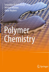 Sebastian Koltzenburg & Michael Maskos & Oskar Nuyken — Polymer Chemistry