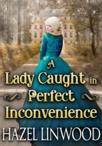 Hazel Linwood — A Lady Caught in Perfect Inconvenience