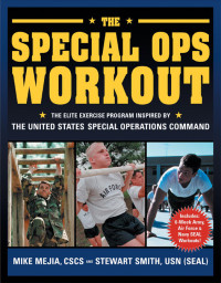 Mike Mejia, CSCS — The Special Ops Workout