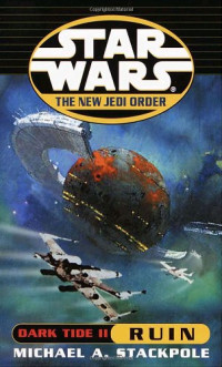 Michael A. Stackpole — Star Wars: Dark Tide II: Ruin