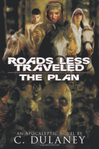 C. Dulaney — Roads Less Traveled: The Plan