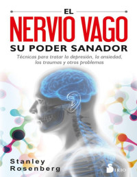 ROSENBERG, STANLEY — EL NERVIO VAGO. SU PODER SANADOR (Spanish Edition)