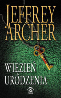 Jeffrey Archer — Więzień urodzenia