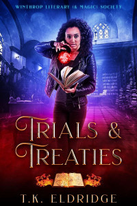T.K. Eldridge — Trials & Treaties