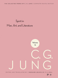 Jung, C. G., Hull, R. F.C., Adler, Gerhard — Collected Works of C.G. Jung, Volume 15: Spirit in Man, Art, And Literature