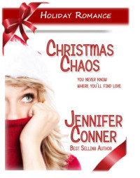 Conner, Jennifer — Christmas Chaos