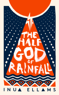 Inua Ellams — The Half-God of Rainfall