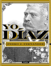 Pedro J. Fernández — Yo, Díaz