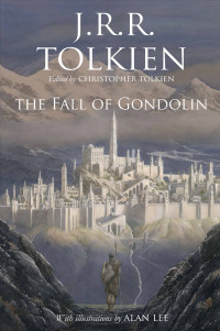 J. R. R. Tolkien — The Fall of Gondolin