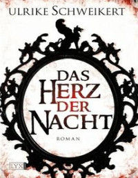 Ulrike Schweikert — Das Herz der Nacht