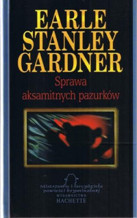 Erle Stanley Gardner — Sprawa aksamitnych pazurków