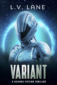 L.V. Lane — Variant: A science fiction thriller (The Predictive: Deep Space Fringe Wars Book 2)