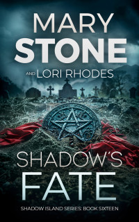 Mary Stone — Shadow's Fate (Shadow Island FBI Mystery Series Book 16)