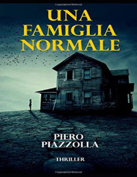 Piero Piazzolla — Una Famiglia Normale