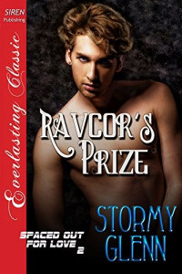 Stormy Glenn — Ravcor's Prize (Number II of Spaced Out For Love)
