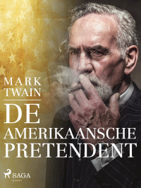 Mark Twain — De Amerikaansche pretendent