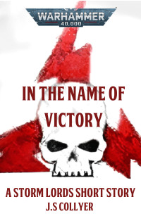 J S Collyer — In The Name of Victory