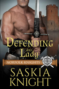 Knight, Saskia — Defending his Lady (A Medieval Romance): Norfolk Knights—Book 4