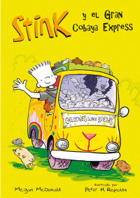 Megan McDonald (Peter H. Reynolds, ilustrador) — Stink y el gran cobaya express