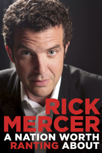 Mercer, Rick — A Nation Worth Ranting About