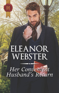 Eleanor Webster  — Her Convenient Husband's Return