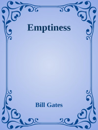 Bill Gates — Emptiness