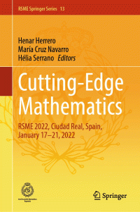 Henar Herrero , María Cruz Navarro , Hélia Serrano — Cutting-Edge Mathematics: RSME 2022, Ciudad Real, Spain, January 17–21, 2022