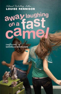 Louise Rennison  — Away Laughing on a Fast Camel