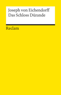 Joseph von Eichendorff; — Das Schloss Dürande. Novelle