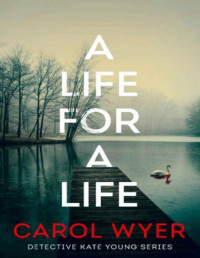 Carol Wyer — A Life for a Life