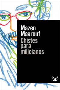 Mazen Maarouf — Chistes para milicianos