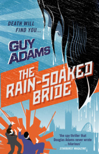 Guy Adams [Adams, Guy] — The Rain-Soaked Bride