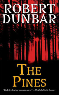 Robert Dunbar — The Pines