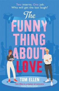 Tom Ellen — The Funny Thing About Love