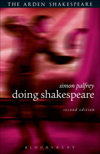 Simon Palfrey — Doing Shakespeare (Arden Student Guides)