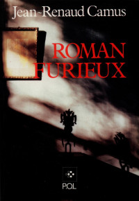 Renaud Camus — Roman Furieux