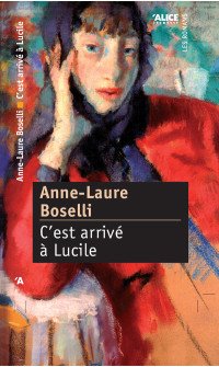 Boselli Anne-Laure — C'est arrivé à Lucile