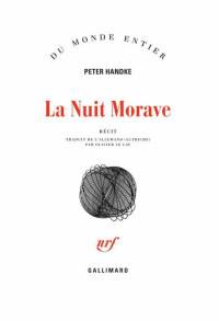 Handke, Peter — La Nuit Morave