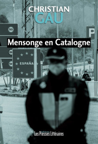 Gau, Christian — Une enquête de Valérie Daguès - 01 - Mensonge en Catalogne