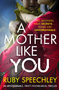 Ruby Speechley — A Mother Like You