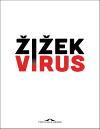 Slavoj Žižek — Virus - Catastrofe e solidarietà