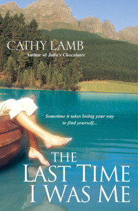 Cathy Lamb — The Last Time I Was Me