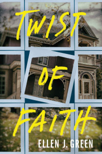 Ellen J. Green — Twist of Faith (Ava Saunders Book 1)